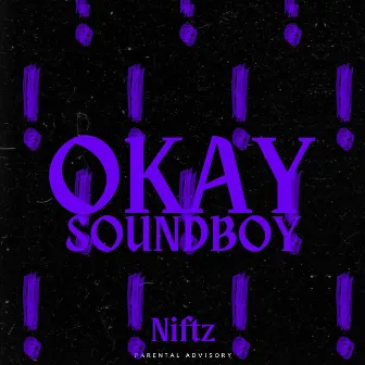 Okay Soundboy by Niftz