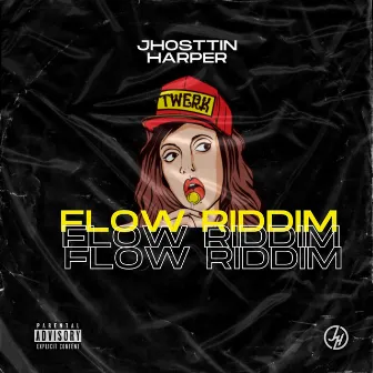 FLOW RIDDIM (Extended) by Jhosttin Harper