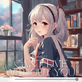 Can't Live Without You by tabbo.tt