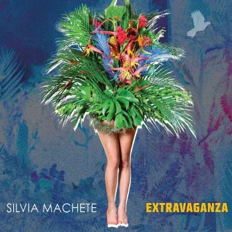 Extravaganza by Silvia Machete