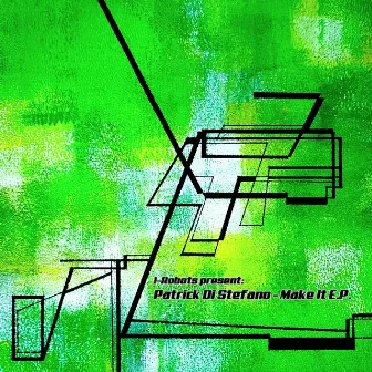 Make It - EP by Patrick Di Stefano