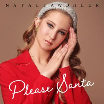 Please Santa by Natalia Wohler