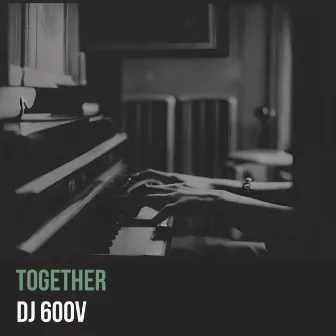 Together by DJ 600V