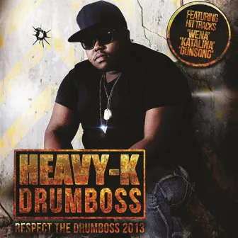 Respect The Drumboss 2013 by Heavy-K