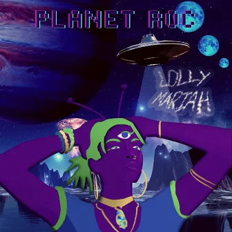 Planet Roc by Lolly Mariah