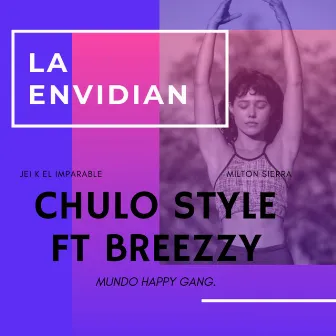 La Envidian by Chulo Style