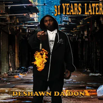 31 Years Later by Deshawn DA DON