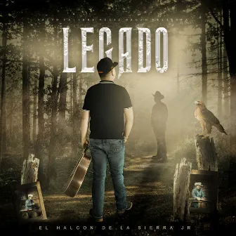 Legado by El Halcon De La Sierra Jr