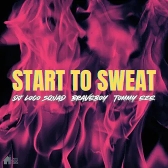 Start To Sweat by Dj Loco Squad