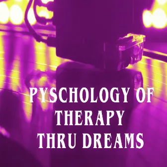 Pyschology of Therapy Thru Dreams by abnorml injustice