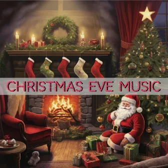 Christmas Eve Music by Christmas Music Instrumentals