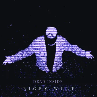 Dead Inside by Bigby Wulf