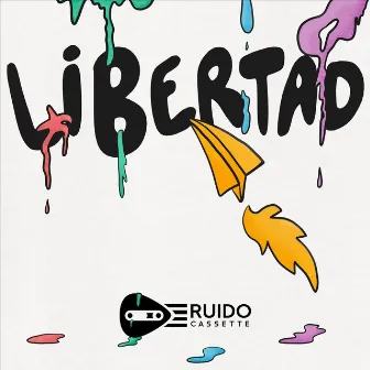 Libertad by Ruido Cassette