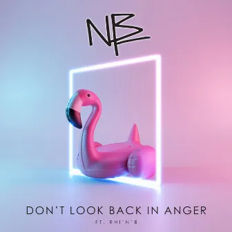 Don't Look Back in Anger by NBLM