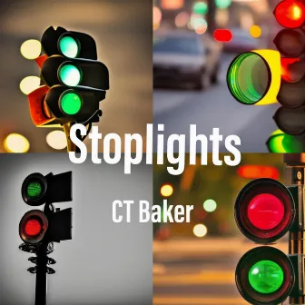 Stoplights by CT Baker