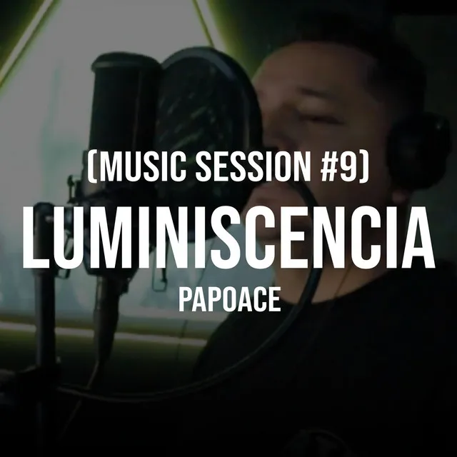 Luminiscencia (Music Session #9)