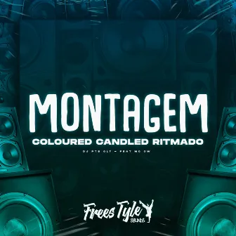 Montagem Coloured Candled Ritmado by DJ PTS 017