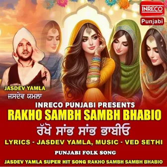 Rakho Sambh Sambh Bhabio by Jasdev Yamla