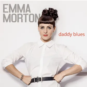 Daddy Blues by Emma Morton