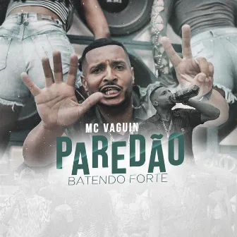 Paredão Batendo Forte by Mc Vaguin