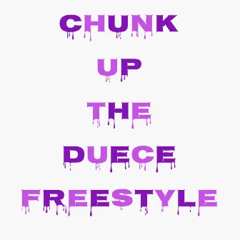 Chunk Up The Duece Freestyle by J. Plaza