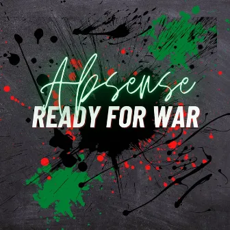 Ready For War by Absense