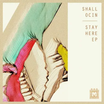 Stay Here by Shall Ocin