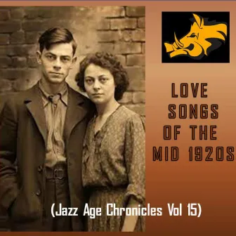 Love Songs of the Mid, 1920s (Jazz Age Chronicles, Vol.15) by Ben Bernie and His Hotel Roosevelt Orchestra