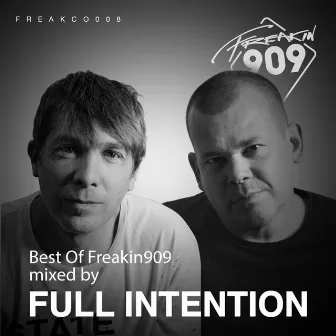 Best Of Freakin909 2017 (Mixed by Full Intention) by Full Intention