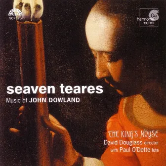 Seaven Teares: Music of John Dowland by David Douglass