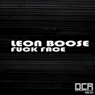 F*ck Face by Leon Boose