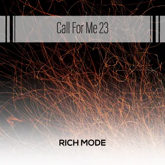 Call For Me 23 by Rich Mode