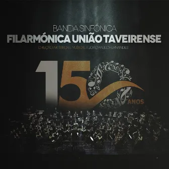 Fut 150 Anos by Banda Sinfónica Filarmónica União Taveirense