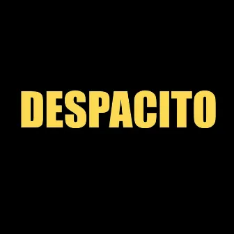 Despacito by Despacito