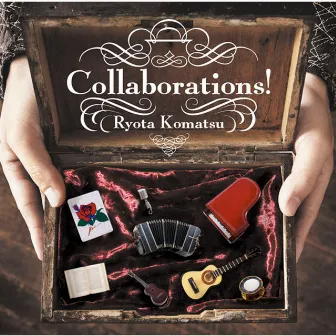 COLLABORATIONS！ by Ryota Komatsu