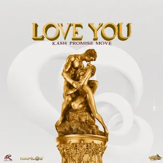 Love You by Kash Promise Move