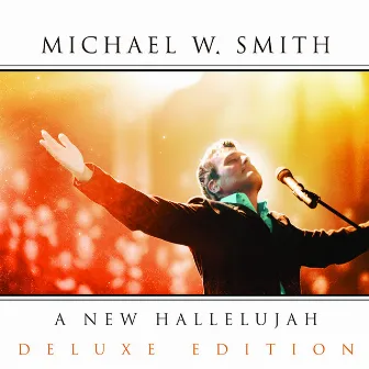 A New Hallelujah by Michael W. Smith