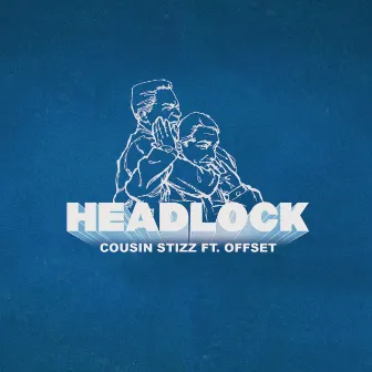 Headlock (feat. Offset) by Cousin Stizz