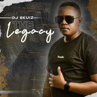 The Legacy by DJ Skuiz