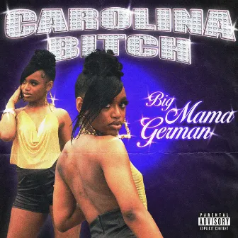 Carolina Bitch by Big Mama German