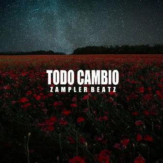 Todo Cambió by Zampler Beatz