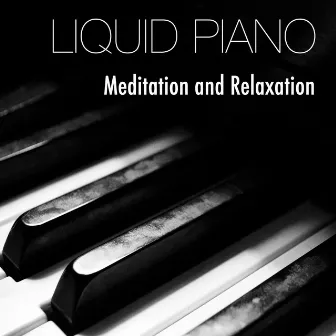 Liquid Piano: New Age Classical Music for Meditation and Relaxation by Beta Alpha Theta Wellen Waves