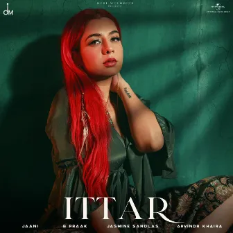 Ittar by Jasmine Sandlas