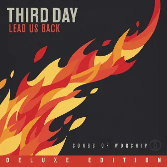 Lead Us Back: Songs of Worship (Deluxe Edition) by Third Day