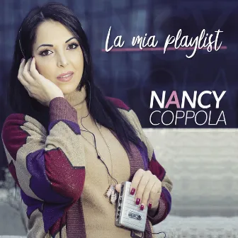 La mia playlist by Nancy Coppola