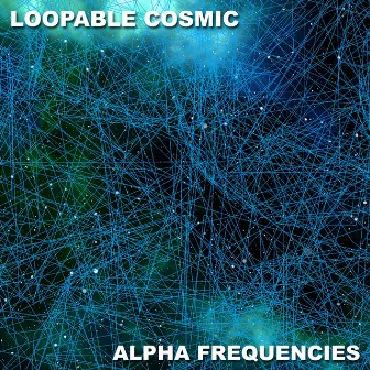 #13 Loopable Cosmic Alpha Frequencies by Binaural Recorders