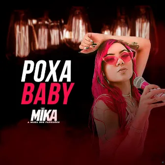 Poxa Baby by Mika A Musa dos Paredões