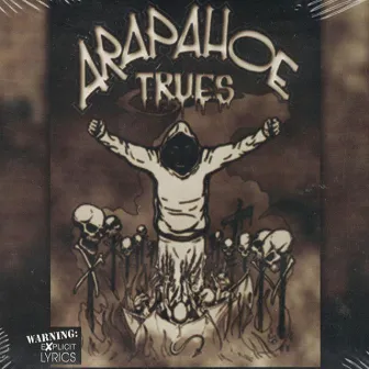 Arapahoe T.R.U.E.S by Arapahoe T.R.U.E.S