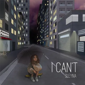 I Can't by Sleyna