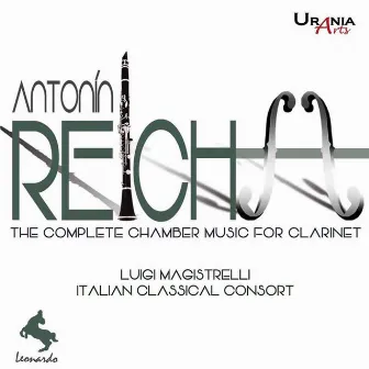 Reicha: The Complete Chamber Music for Clarinet by Antoine Reicha